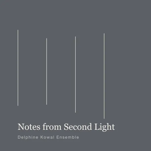 Notes from Second Light by Delphine Kowal Ensemble (1997) — cover